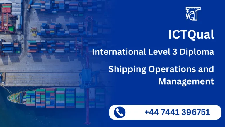 ICTQual International Level 3 Diploma in Shipping Operations and Management