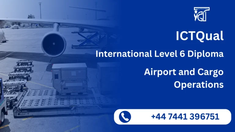 ICTQual International Level 6 Diploma in Airport and Cargo Operations