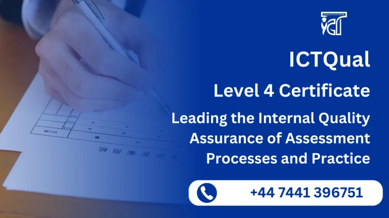 ICTQual Level 4 Certificate in Leading the Internal Quality Assurance of Assessment Processes and Practice