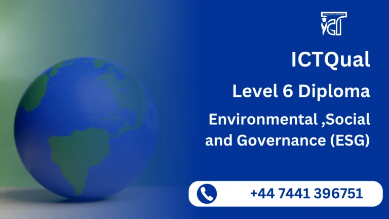 ICTQual Level 6 Diploma in Environmental ,Social and Governance (ESG)