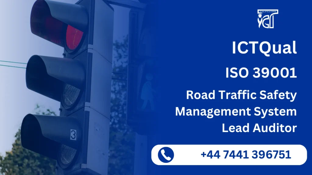 ISO 39001 – Road Traffic Safety Management System Lead Auditor 1 ISO 39001 – Road Traffic Safety Management System Lead Auditor