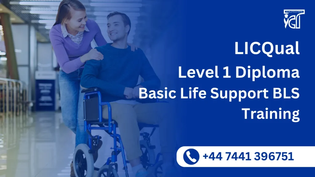 LICQual Level 1 Diploma in Basic Life Support BLS Training 2 LICQual Level 1 Diploma in Basic Life Support BLS Training