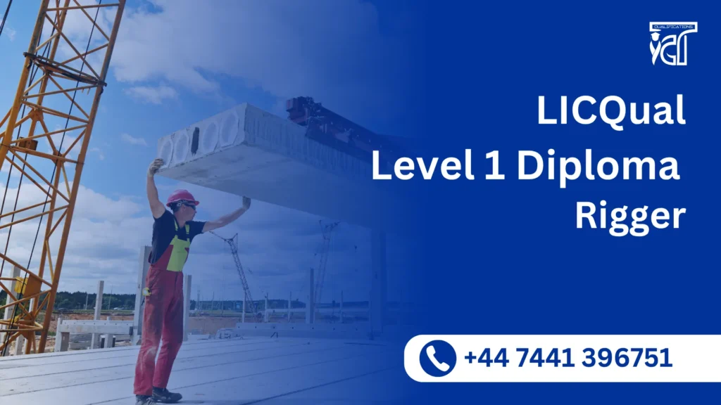 LICQual Level 1 Diploma in Rigger