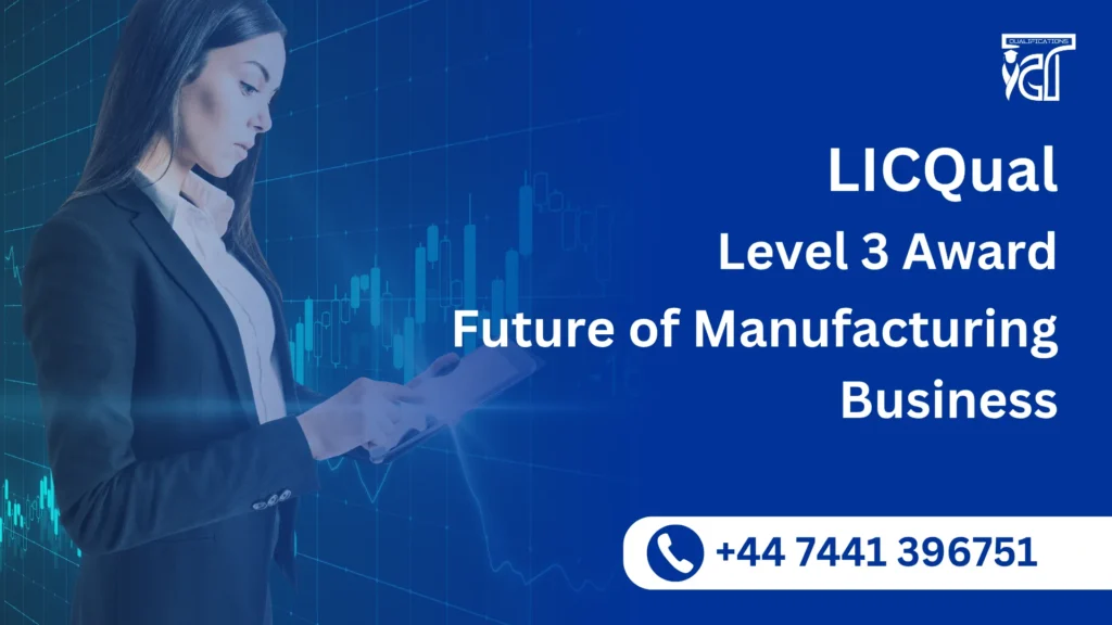 LICQual Level 3 Award in Future of Manufacturing Business