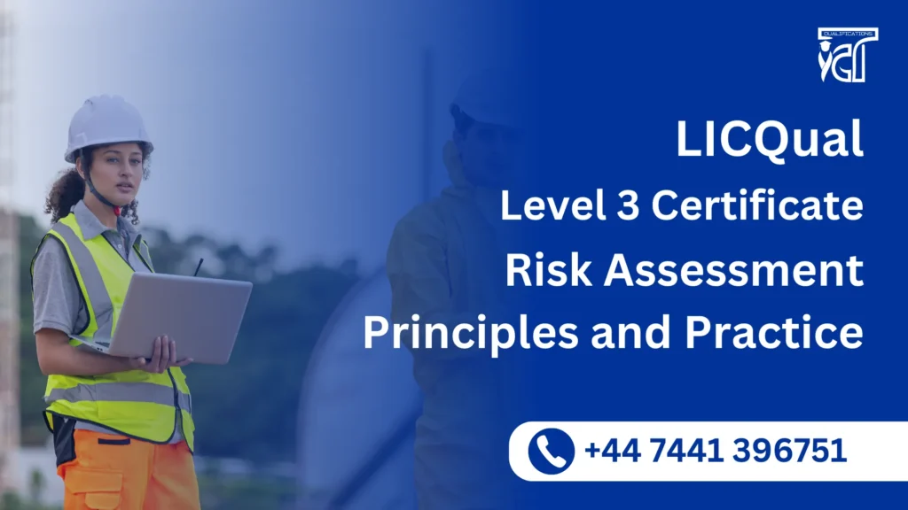 LICQual Level 3 Certificate in Risk Assessment Principles and Practice