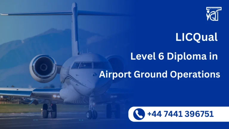 LICQual UK Level 6 Diploma in Airport Ground Operations