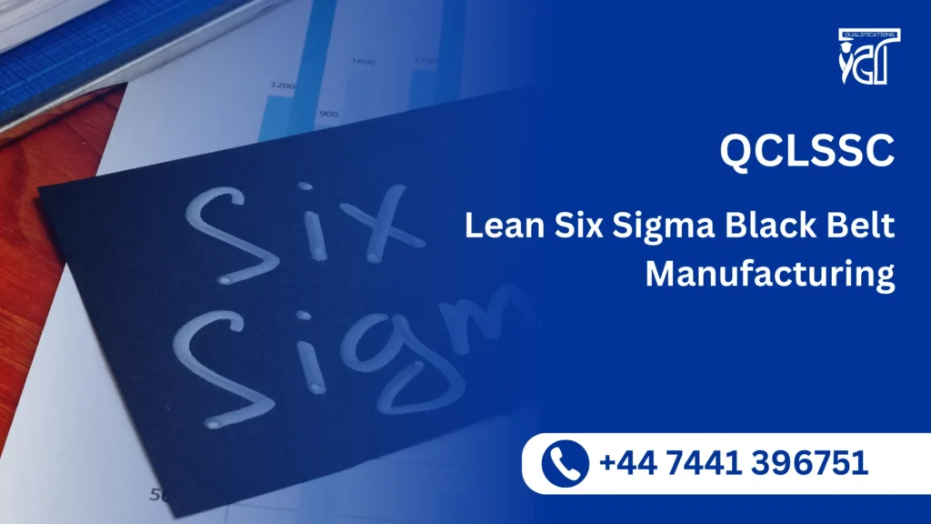 QCLSSC Lean Six Sigma Black Belt Manufacturing 7 QCLSSC Lean Six Sigma Black Belt Manufacturing