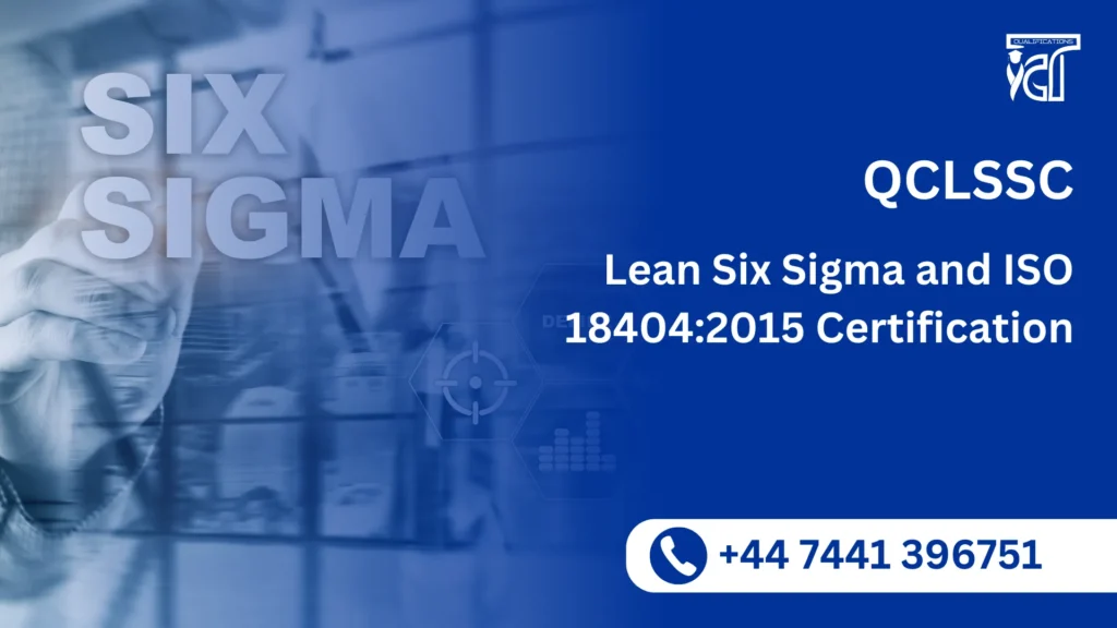 QCLSSC Lean Six Sigma and ISO 18404:2015 Certification