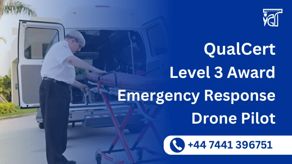 QualCert Level 3 Award in Emergency Response Drone Pilot