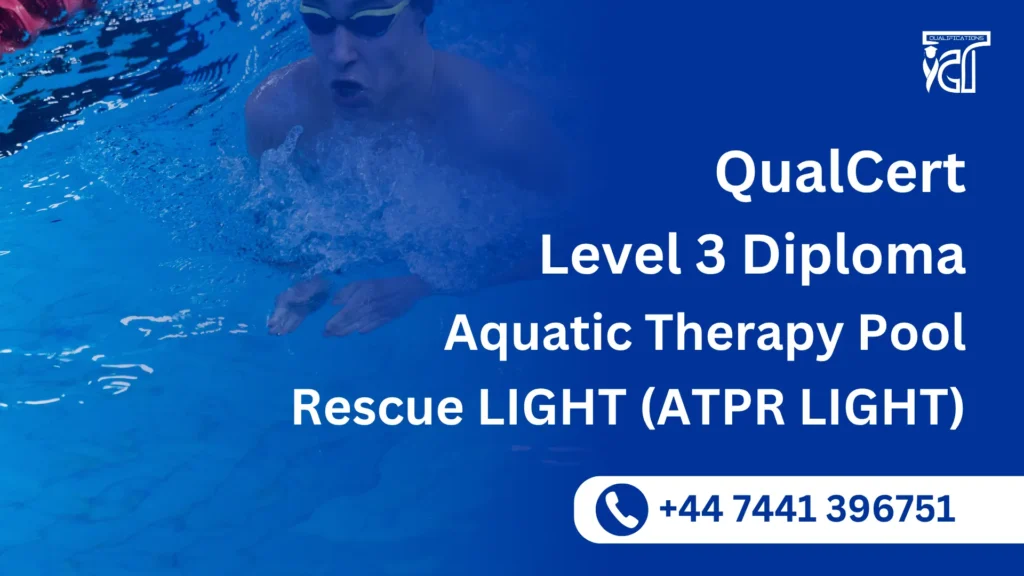 QualCert Level 3 Diploma in Aquatic Therapy Pool Rescue LIGHT (ATPR LIGHT)