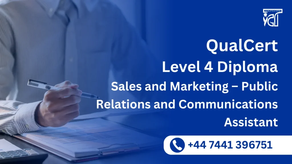 QualCert Level 4 Diploma in Sales and Marketing – Public Relations and Communications Assistant
