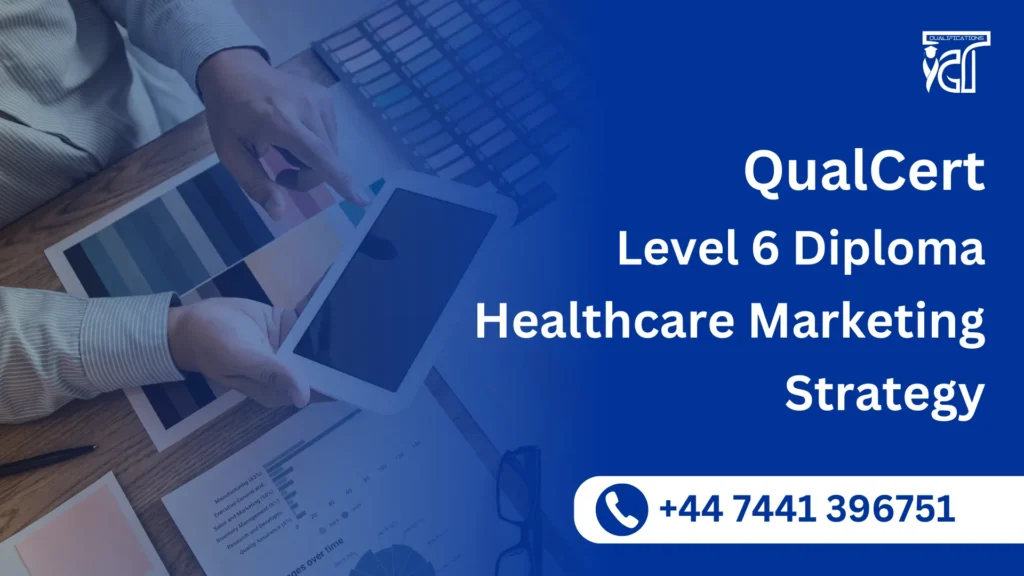 QualCert Level 6 Diploma in Healthcare Marketing Strategy