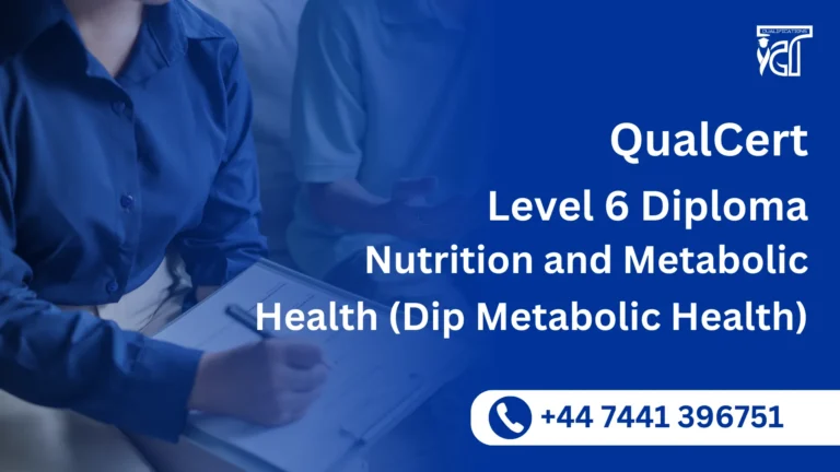 QualCert Level 6 Diploma in Nutrition and Metabolic Health (Dip Metabolic Health)