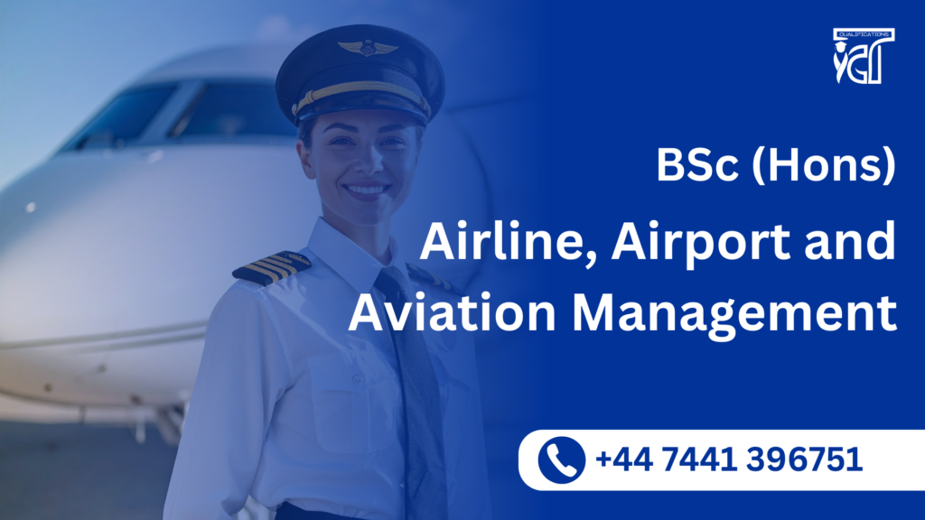 BSc (Hons) Airline, Airport and Aviation Management 2 BSc (Hons) Airline, Airport and Aviation Management