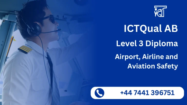 ICTQual AB Level 3 Diploma in Airport, Airline and Aviation Safety