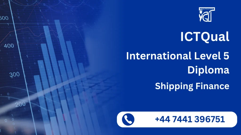 ICTQual International Level 5 Diploma in Shipping Finance