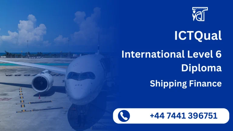 ICTQual International Level 6 Diploma in Shipping Finance