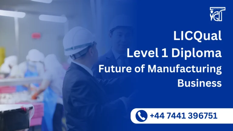 LICQual Level 1 Diploma in Future of Manufacturing Business