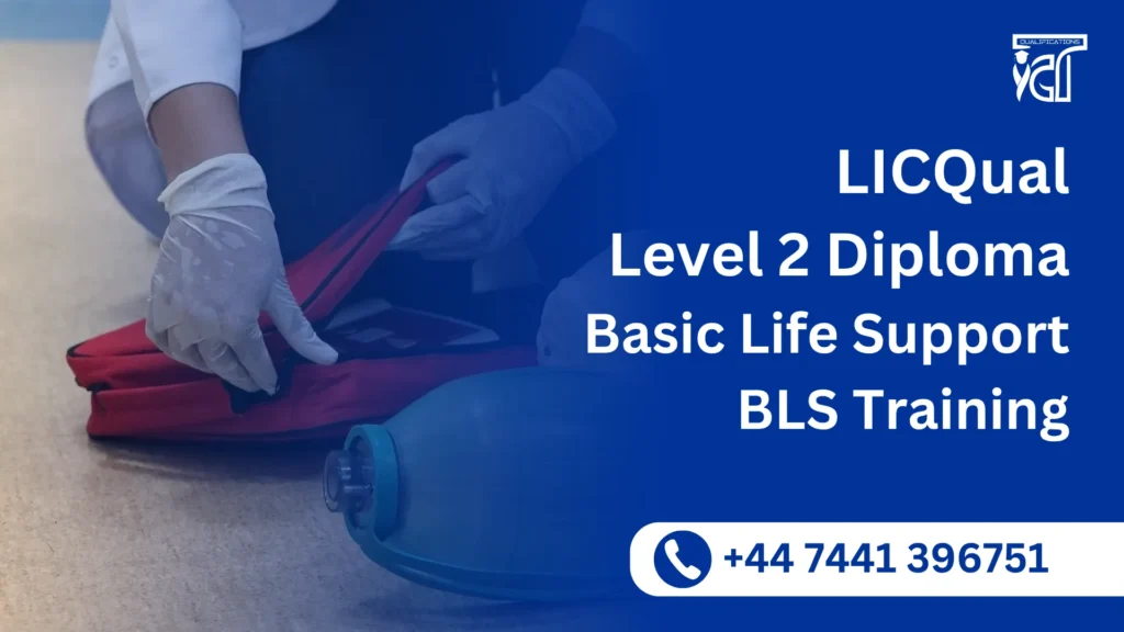 LICQual Level 2 Diploma in Basic Life Support BLS Training