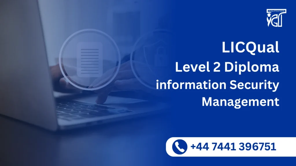LICQual Level 2 Diploma in information Security Management 6 LICQual Level 2 Diploma in information Security Management