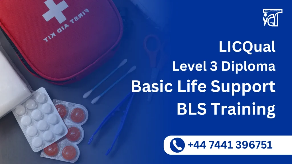 LICQual Level 3 Diploma in Basic Life Support BLS Training