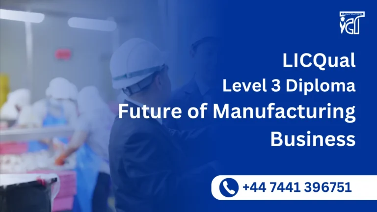 LICQual Level 3 Diploma in Future of Manufacturing Business
