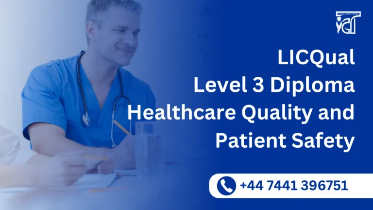 LICQual Level 3 Diploma in Healthcare Quality and Patient Safety