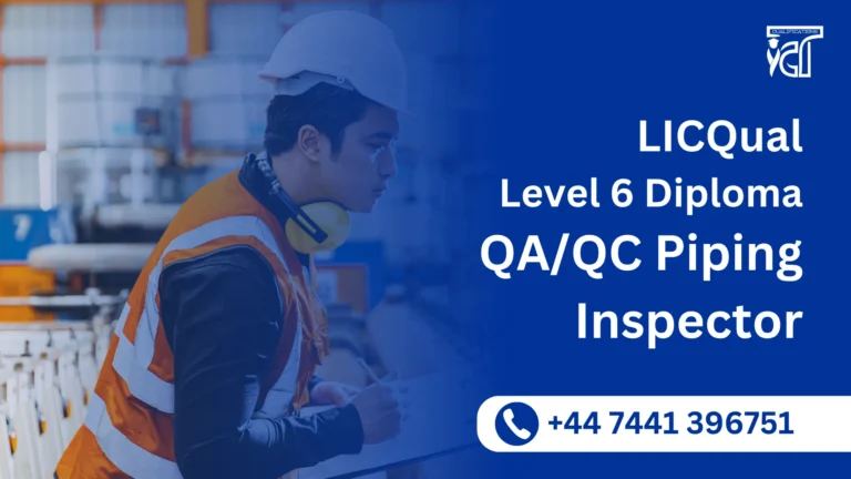 LICQual Level 6 Diploma in QA/QC Piping Inspector