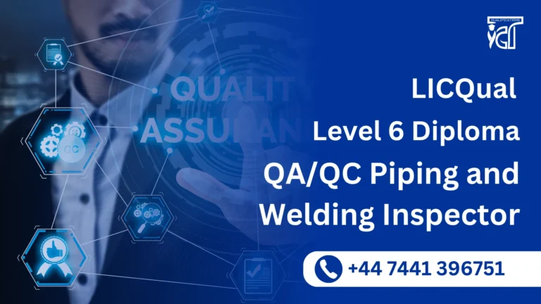 LICQual Level 6 Diploma in QA/QC Piping and Welding Inspector