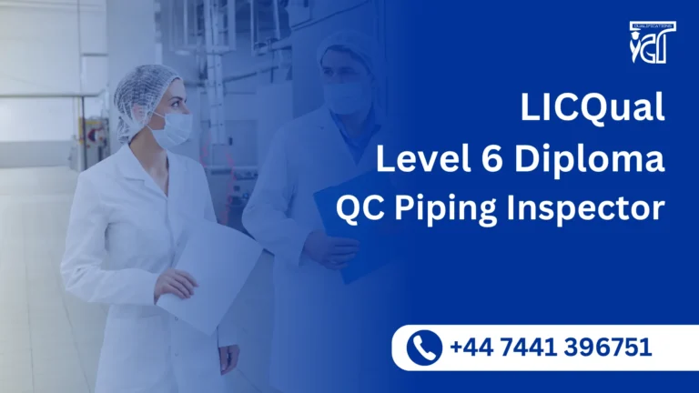 LICQual Level 6 Diploma in QC Piping Inspector