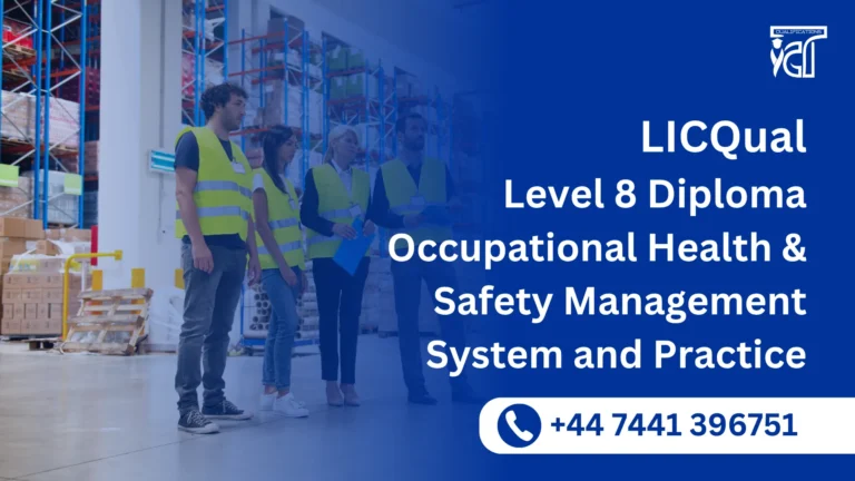 LICQual Level 8 Diploma in Occupational Health & Safety Management System and Practice