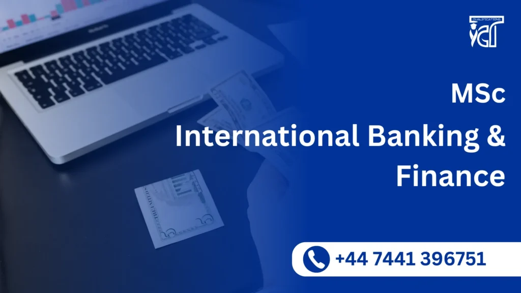 MSc International Banking & Finance 7 MSc International Banking & Finance