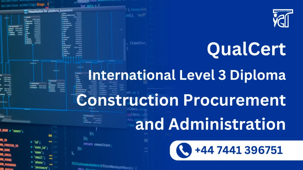 QualCert International Level 3 Diploma in Construction Procurement and Administration