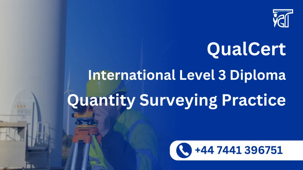 QualCert International Level 3 Diploma in Quantity Surveying Practice