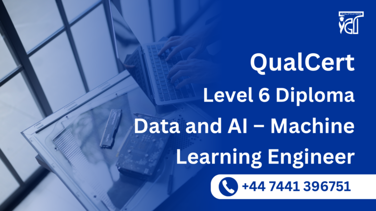 QualCert Level 6 Diploma in Data and AI – Machine Learning Engineer