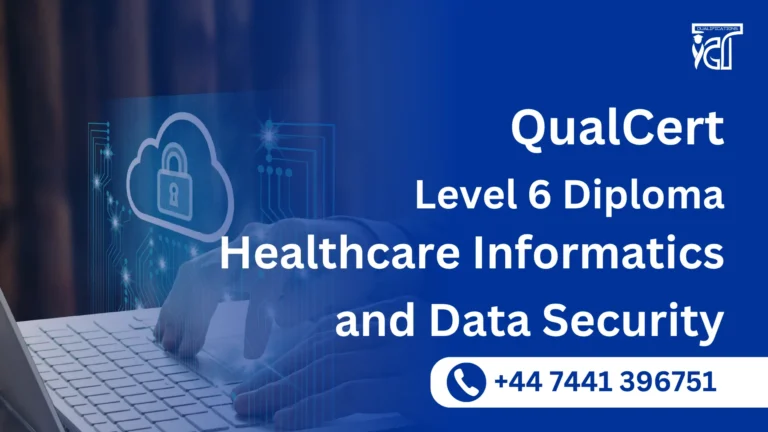 QualCert Level 6 Diploma in Healthcare Informatics and Data Security