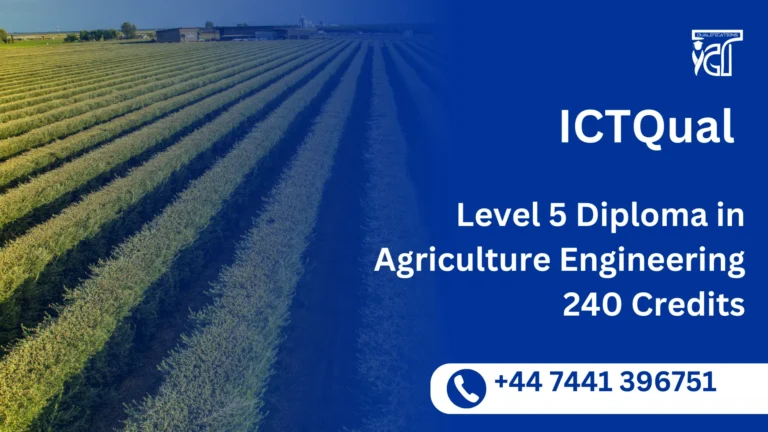 ICTQual Level 5 Diploma in Agriculture Engineering