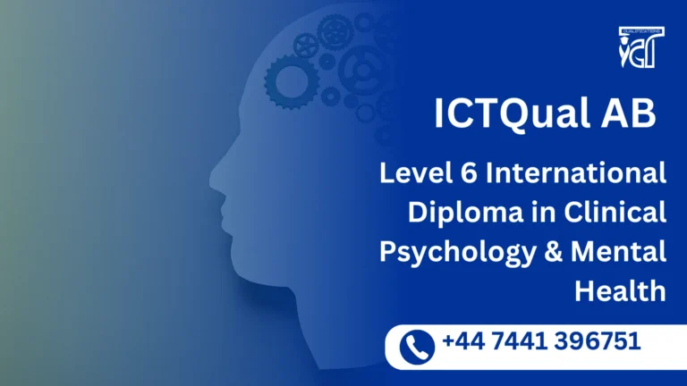 ICTQual AB Level 6 International Diploma in Clinical Psychology & Mental Health
