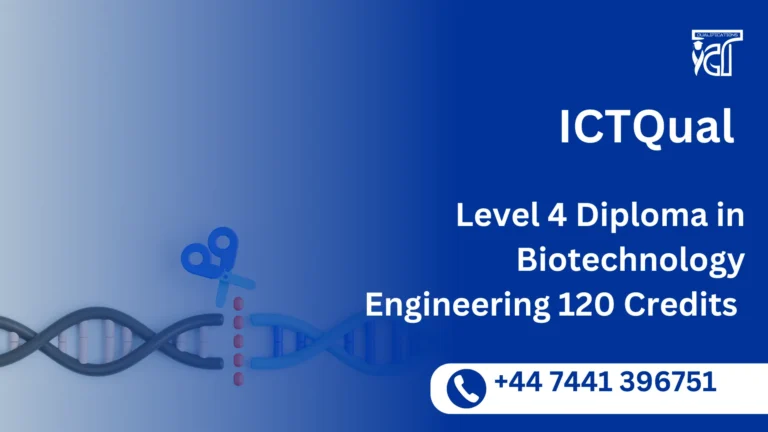 ICTQual Level 4 Diploma in Biotechnology Engineering