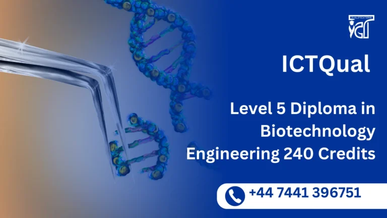 ICTQual Level 5 Diploma in Biotechnology Engineering