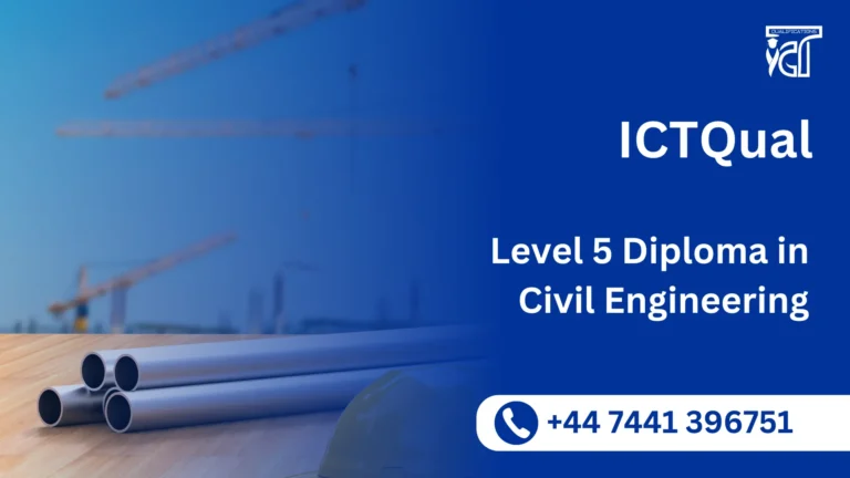 ICTQual Level 5 Diploma in Civil Engineering 3 ICTQual Level 5 Diploma in Civil Engineering
