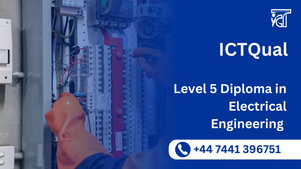 ICTQual Level 5 Diploma in Electrical Engineering 