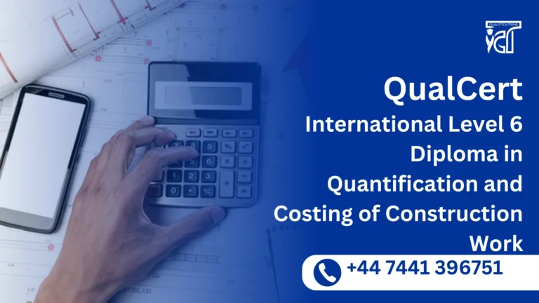 QualCert International Level 6 Diploma in Quantification and Costing of Construction Work