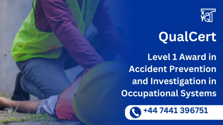 QualCert Level 1 Award in Accident Prevention and Investigation in Occupational Systems