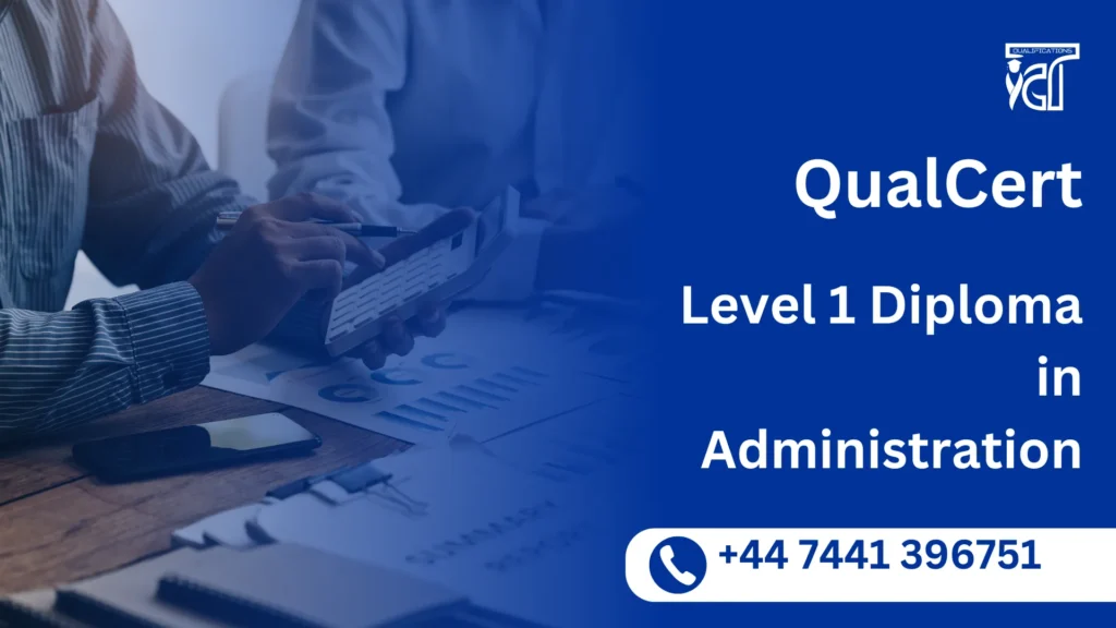 QualCert Level 1 Diploma in Administration
