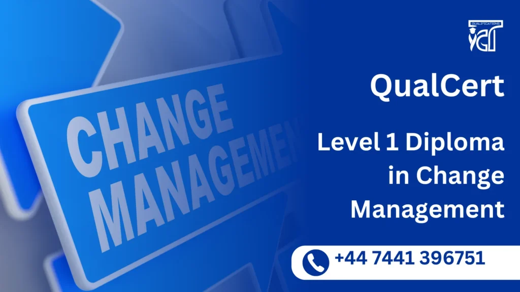 QualCert Level 1 Diploma in Change Management