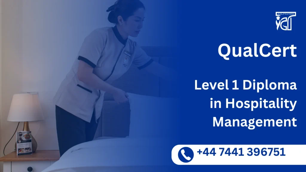 QualCert Level 1 Diploma in Hospitality Management 2 QualCert Level 1 Diploma in Hospitality Management