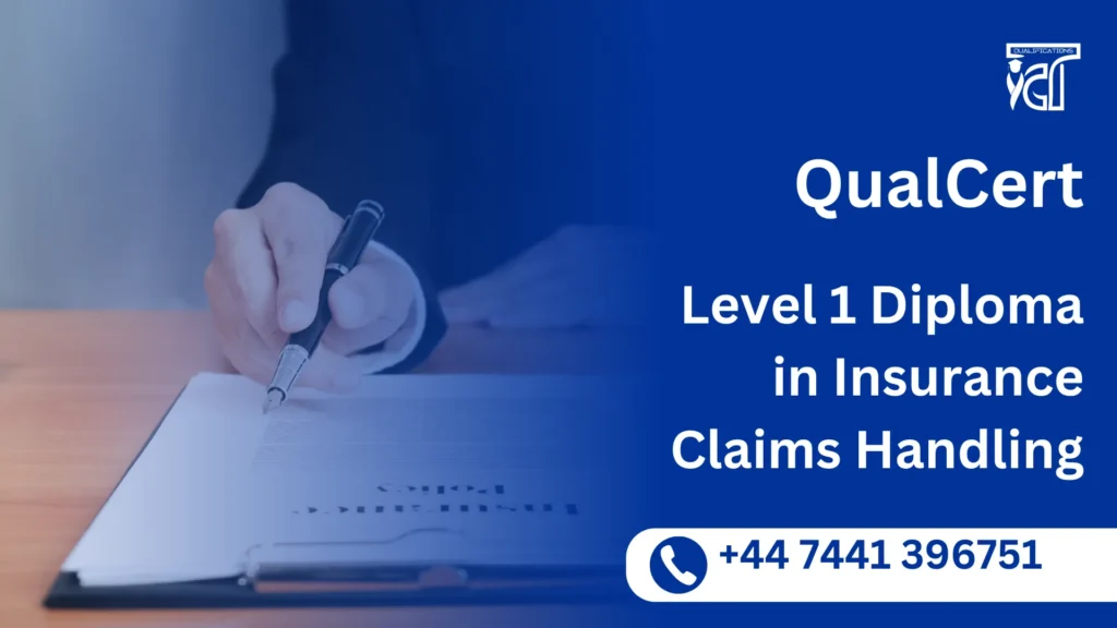 QualCert Level 1 Diploma in Insurance Claims Handling