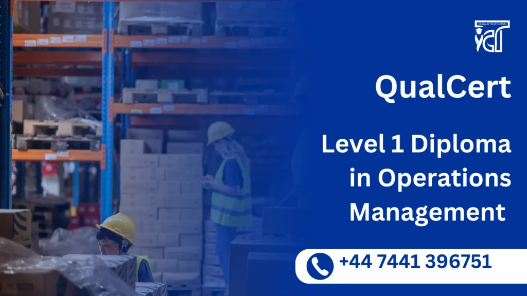 QualCert Level 1 Diploma in Operations Management 