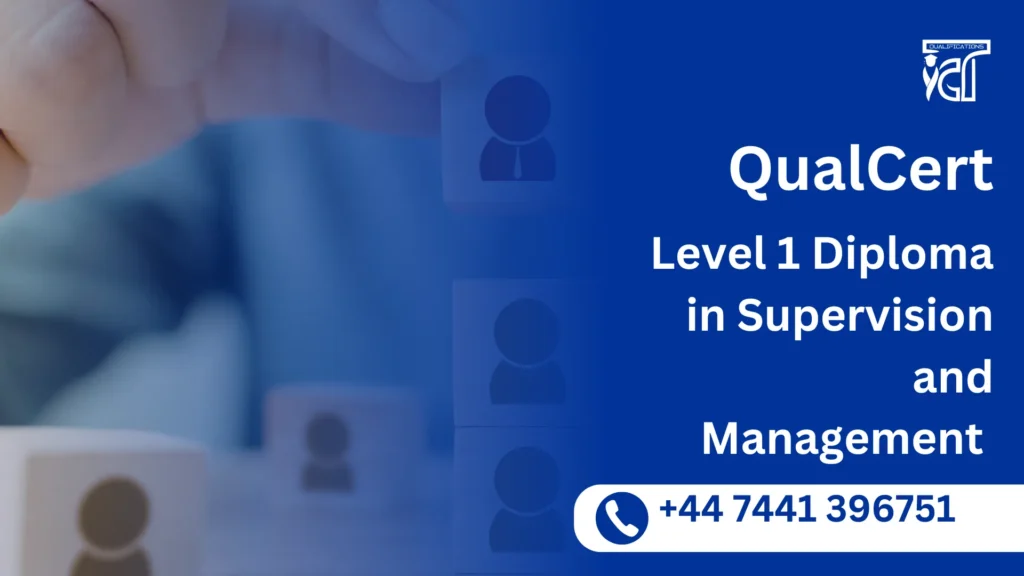 QualCert Level 1 Diploma in Supervision and Management 